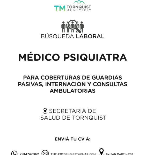 Búsqueda laboral: Médico Psiquiatra para el sistema de salud de Tornquist