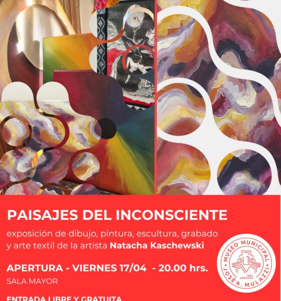 El Museo Mulazzi abre sus puertas a los «Paisajes del inconsciente» de la artista Natacha Kaschewski