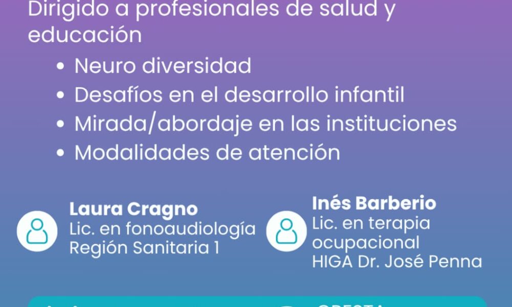 Salud y Educación: Lanzan una capacitación especializada sobre los desafíos del desarrollo infantil