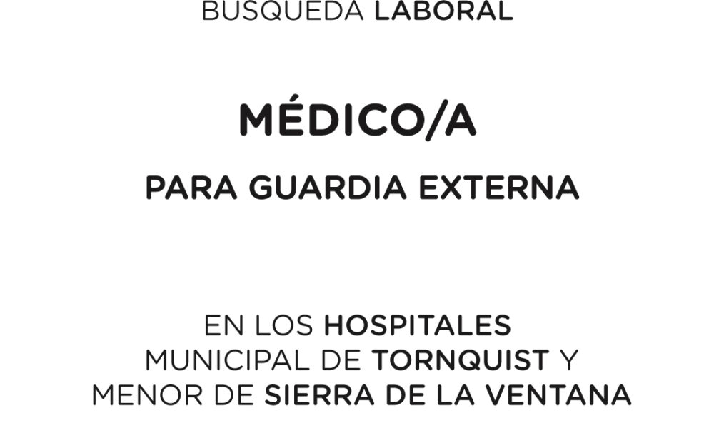 Búsqueda laboral: Médico/a para guardias en Tornquist y Sierra de la Ventana
